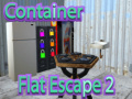 Container Flat Escape 2