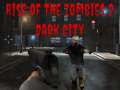 Rise of the Zombies 2 Dark City