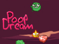 Poop Dream