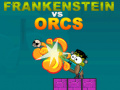 Frankenstein vs Orcs