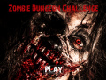 Zombie Dungeon Challenge  