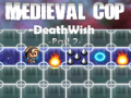 Medieval Cop Deathwish Part 2