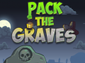 Pack the Graves