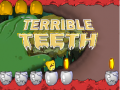 Terrible Teeth  