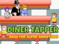 Diner Tapper ...Dash for Superhero Smoothie