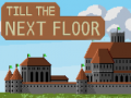 Till the next floor