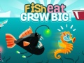 Fish eat Grow big!