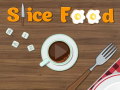 Slice Food  