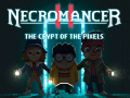Necromancer 2: The Crypt Of The Pixels  