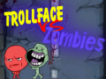 Trollface Vs Zombies