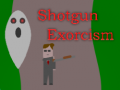 Shotgun Exorcism