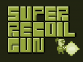 Super Recoil Gun