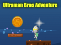 Ultraman Bros Adventure