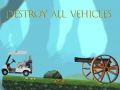 Destroy All Vehicles
