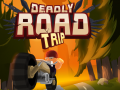Deadly Road Tripe