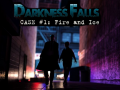 Darkness Falls: Case #1: Fire and Ice