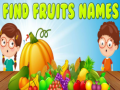 Find Fruits Names