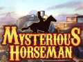 Mysterious Horseman