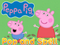 Peppa pig pop and spell