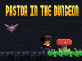 Pastor In The Dungeon