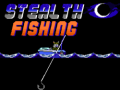 Stealth Fishing