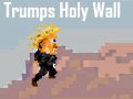 Trumps Holy Wall