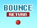 Bounce Return