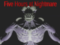 Five Hours at Nightmare