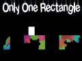 only one rectangle