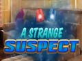 A Strange Suspect