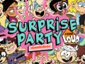 The Loud house Surprise party