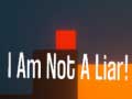 I Am Not A Liar