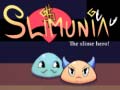 Slimunia The Slime Hero!