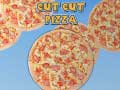 Cut Cut Pizza