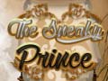 The Sneaky Prince