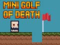 Mini golf of death