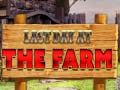 Last Day at the Farm