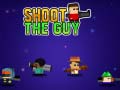 Shoot the Guy