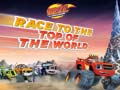 Blaze and the Monster Machines Race to the Top of the World 