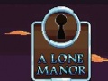 A Lone Manor