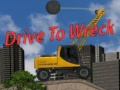 Drive To Wreck