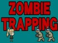 Zombie Trapping