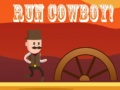 Run Cowboy!