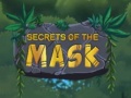 Secrets of the Masks