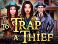 To Trap a Thief