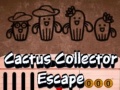 Cactus Collector Escape