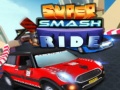 Super Smash Ride