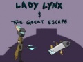 Lady Lynx & The Great Escape 