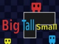 Big Tall Small 
