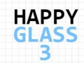 Happy Glass 3